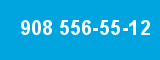 908 556-55-12 908 556-55-12